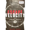 Escape Velocity: Cyberculture at the End of the Century