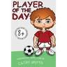 Books for Kids: Player Of The Day: Short Stories for Kids, Kids Books, Bedtime Stories For Kids, Children Books, Early Readers (6+)