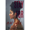 Stay For Awhile