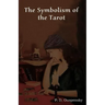 The Symbolism of the Tarot