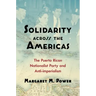 Solidarity across the Americas: The Puerto Rican Nationalist Party and Anti-imperialism