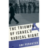Triumph of Israel's Radical Right