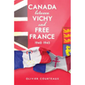 Canada between Vichy and Free France, 1940-1945