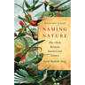 Naming Nature: The Clash Between Instinct and Science