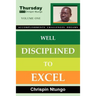 Well Disciplined To Excel