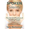 Spoken Silently: The Art and Practice of Reading People. A Comprehensive Guide to Nonverbal Communication and Human Behavioral Interaction.