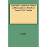 Union and Confederate Soldiers and Sympathizers of Barbour County, West Virginia