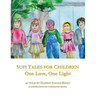 Sufi Tales for Children: One Love, One Light