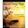 Beyond Energy Magic: Five Books of Power