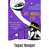 My Mind's Eye: Poetry and Visual Art on Social Justice, Philosophy and Identity