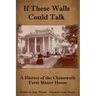 If These Walls Could Talk: A History of the Chenoweth Farm Manor House