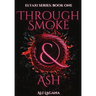 Through Smoke & Ash