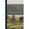 Old Times in Herrin; Selected Articles That Appeared in the First Annual Number of the Wanderer's Edition of the Herrin News of Herrin, Illinois