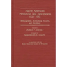 Native American Periodicals and Newspapers, 1828-1982: Bibliography, Publishing Record, and Holdings