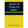 Imperialism and "The Tracks of Our Forefathers"