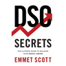 DSO Secrets: The Ultimate Guide to Building Your Dental Empire