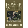 The Power Within: A Psychic Healing Primer