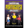 Conversational Portuguese Dialogues: 50 Portuguese Conversations and Short Stories