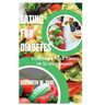 Eating for Diabetes: A simple guide to meal planning for the newly diagnosed