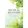 Recipe for Recovery: A Guide to the Twelve Steps of Chronic Pain Anonymous