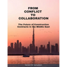 From Conflict to Collaboration: The Future of Construction Contracts in the Middle East