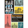 Barcelona, City of Comics: Urbanism, Architecture, and Design in Postdictatorial Spain