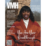 VMH Magazine - Issue 45: You Are Your Breakthrough