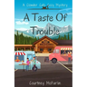 A Taste of Trouble