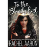 To the Bloody End: DFZ Changeling Book 3