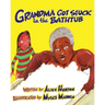 Grandma Got Stuck in the Bathtub