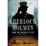 Sherlock Holmes and the Needle's Eye: The World's Greatest Detective Tackles the Bible's Ultimate Mysteries