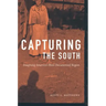 Capturing the South: Imagining America's Most Documented Region