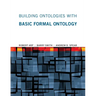 Building Ontologies with Basic Formal Ontology
