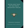 Myths and Tales of the White Mountain Apache