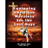 Equipping Christian Warriors for the Last Days