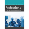 Professions: A Key Idea for Business and Society