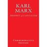 Karl Marx: PROPHET of CAPITALISM