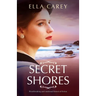 Secret Shores: Heartbreaking and emotional historical fiction