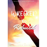 Wrecked To Rebuild: Devotional Guide to Wholeness