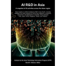 AI R&D in Asia: A snapshot of AI activities across the Asian region
