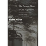 The Present Alone Is Our Happiness: Conversations with Jeannie Carlier and Arnold I. Davidson