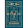 With God in Solitary Confinement