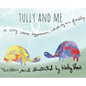 Tully and Me: A story about differences, understanding, and friendship