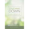 Touching Down: Prayers for Daily Life