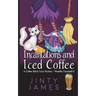 Incantations and Iced Coffee: A Coffee Witch Cozy Mystery