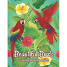 Beautiful Birds Coloring Book for Adults: Amazing Birds Design ... Adults Coloring Relaxation and Mindfulness