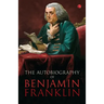 The Autobilgraphy of Benjamin Franklin
