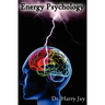 Energy Psychology: Unlock The Power of the Human Mind