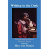 Writing in the Dark: Phenomenological Studies in Interpretive Inquiry