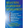 Measuring Leadership Development: Quantify Your Program's Impact and Roi on Organizational Performance